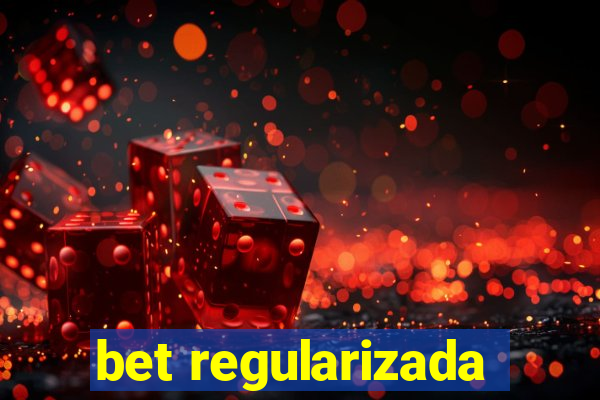 bet regularizada